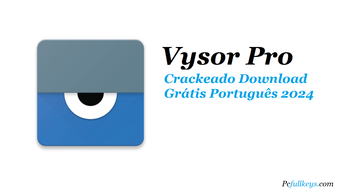 Vysor Pro 5 Crackeado Download Grátis Português 2024